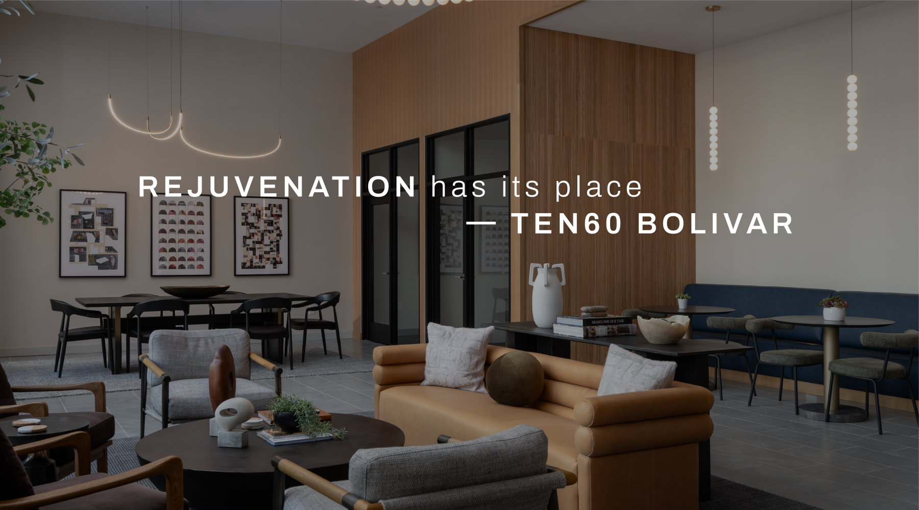 Rejuvenation has it's place at Ten60 Bolivar Lobby at Ten60 Bolivar apartments